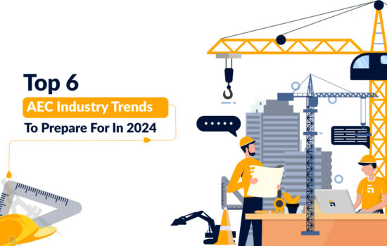 Top 6 AEC Industry Trends to Prepare for in 2024