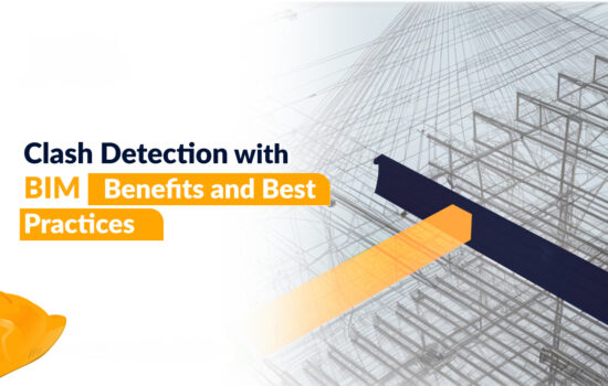 Clash Detection with BIM – Benefits and Best Practices